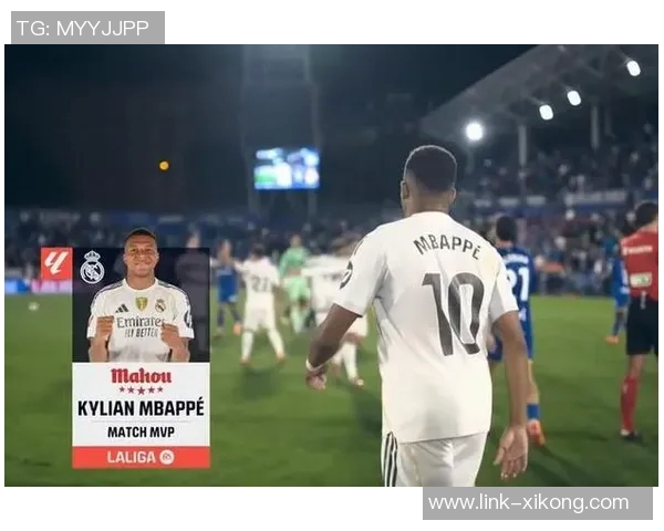 姆巴佩制胜进球助皇马小胜赫塔费荣膺全场最佳球员